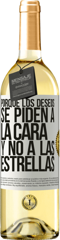 29,95 € | Vino Blanco Edición WHITE Porque los deseos se piden a la cara, y no a las estrellas Etiqueta Blanca. Etiqueta personalizable Vino joven Cosecha 2023 Verdejo