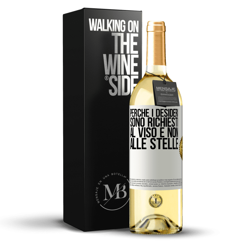 29,95 € Spedizione Gratuita | Vino bianco Edizione WHITE Perché i desideri sono richiesti al viso e non alle stelle Etichetta Bianca. Etichetta personalizzabile Vino giovane Raccogliere 2024 Verdejo