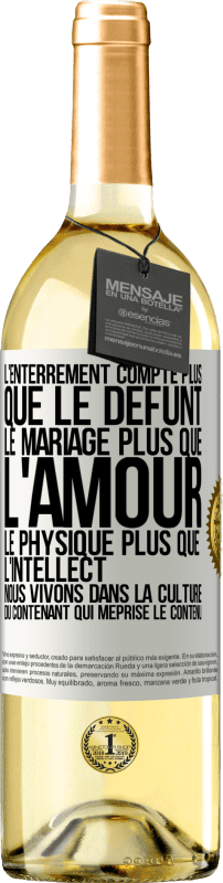 29,95 € Envoi gratuit | Vin blanc Édition WHITE L'enterrement compte plus que le défunt, le mariage plus que l'amour, le physique plus que l'intellect. Nous vivons dans la cult Étiquette Blanche. Étiquette personnalisable Vin jeune Récolte 2025 Verdejo