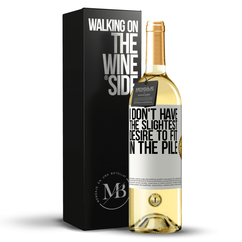 29,95 € Free Shipping | White Wine WHITE Edition I don't have the slightest desire to fit in the pile White Label. Customizable label Young wine Harvest 2024 Verdejo