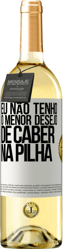 29,95 € | Vinho branco Edição WHITE Eu não tenho o menor desejo de caber na pilha Etiqueta Branca. Etiqueta personalizável Vinho jovem Colheita 2024 Verdejo