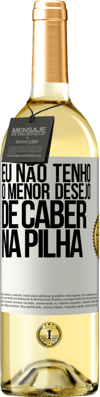 29,95 € Envio grátis | Vinho branco Edição WHITE Eu não tenho o menor desejo de caber na pilha Etiqueta Branca. Etiqueta personalizável Vinho jovem Colheita 2025 Verdejo