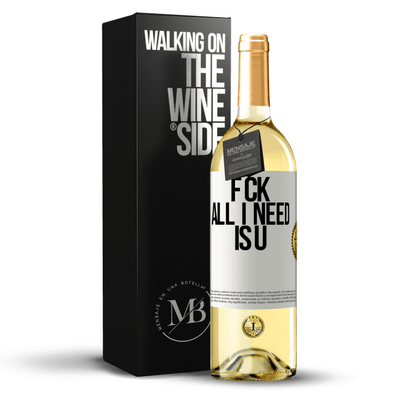 29,95 € Free Shipping | White Wine WHITE Edition F CK. All I need is U White Label. Customizable label Young wine Harvest 2023 Verdejo