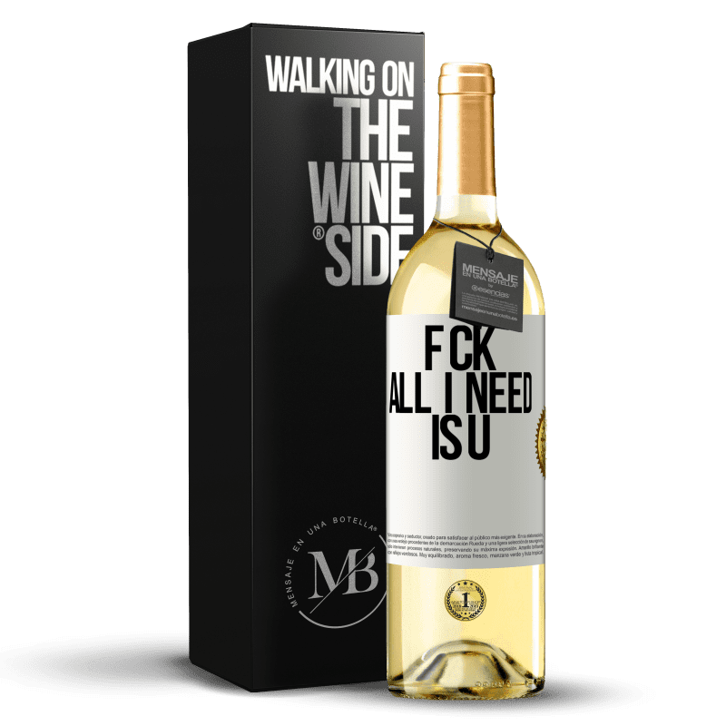 29,95 € Envoi gratuit | Vin blanc Édition WHITE F CK. All I need is U Étiquette Blanche. Étiquette personnalisable Vin jeune Récolte 2024 Verdejo