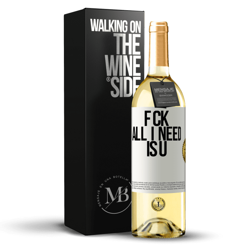 29,95 € Envío gratis | Vino Blanco Edición WHITE F CK. All I need is U Etiqueta Blanca. Etiqueta personalizable Vino joven Cosecha 2024 Verdejo