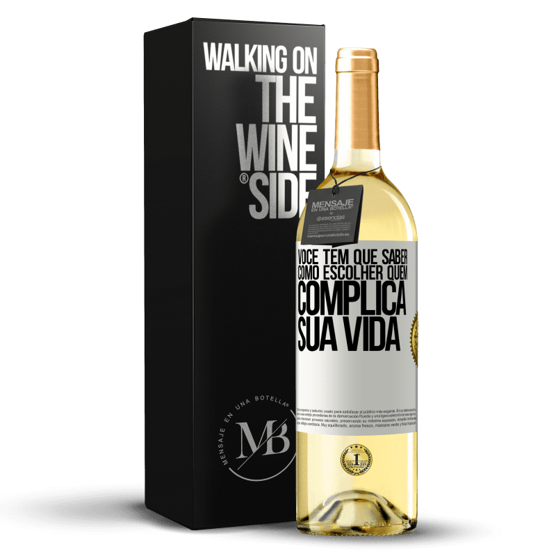 29,95 € Envio grátis | Vinho branco Edição WHITE Você tem que saber como escolher quem complica sua vida Etiqueta Branca. Etiqueta personalizável Vinho jovem Colheita 2024 Verdejo