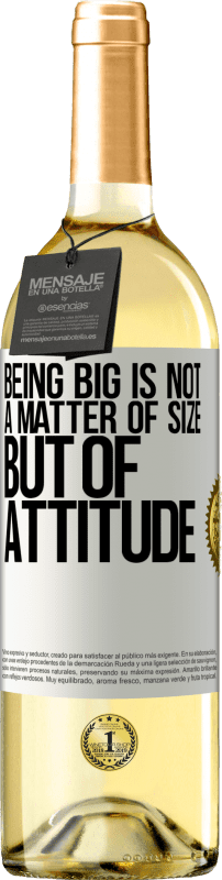 «大きくなることはサイズの問題ではなく、態度の問題です» WHITEエディション