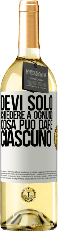 29,95 € | Vino bianco Edizione WHITE Devi solo chiedere a ognuno cosa può dare ciascuno Etichetta Bianca. Etichetta personalizzabile Vino giovane Raccogliere 2024 Verdejo