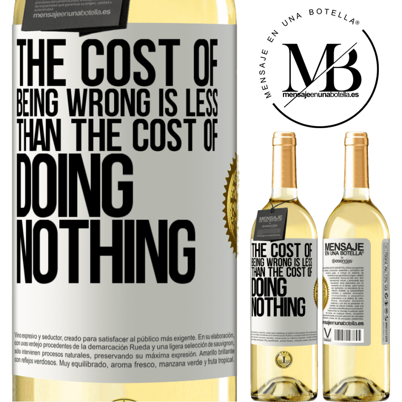 29,95 € Free Shipping | White Wine WHITE Edition The cost of being wrong is less than the cost of doing nothing White Label. Customizable label Young wine Harvest 2023 Verdejo