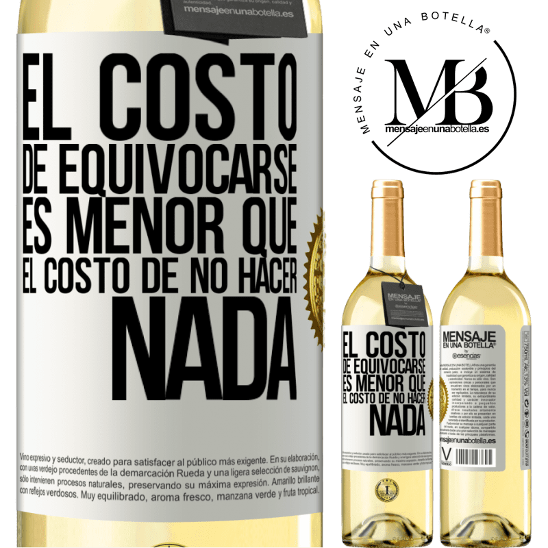 29,95 € Envío gratis | Vino Blanco Edición WHITE El costo de equivocarse es menor que el costo de no hacer nada Etiqueta Blanca. Etiqueta personalizable Vino joven Cosecha 2023 Verdejo