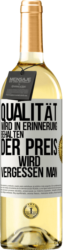 29,95 € Kostenloser Versand | Weißwein WHITE Ausgabe Qualität wird in Erinnerung behalten, der Preis wird vergessen man Weißes Etikett. Anpassbares Etikett Junger Wein Ernte 2024 Verdejo