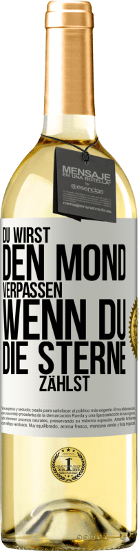 29,95 € | Weißwein WHITE Ausgabe Du wirst den Mond verpassen, wenn du die Sterne zählst Weißes Etikett. Anpassbares Etikett Junger Wein Ernte 2024 Verdejo