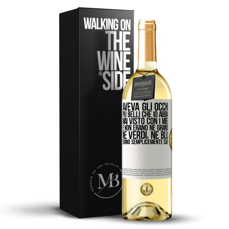 29,95 € Spedizione Gratuita | Vino bianco Edizione WHITE Aveva gli occhi più belli che io abbia mai visto con i miei. E non erano né grandi, né verdi, né blu. Erano semplicemente Etichetta Bianca. Etichetta personalizzabile Vino giovane Raccogliere 2025 Verdejo