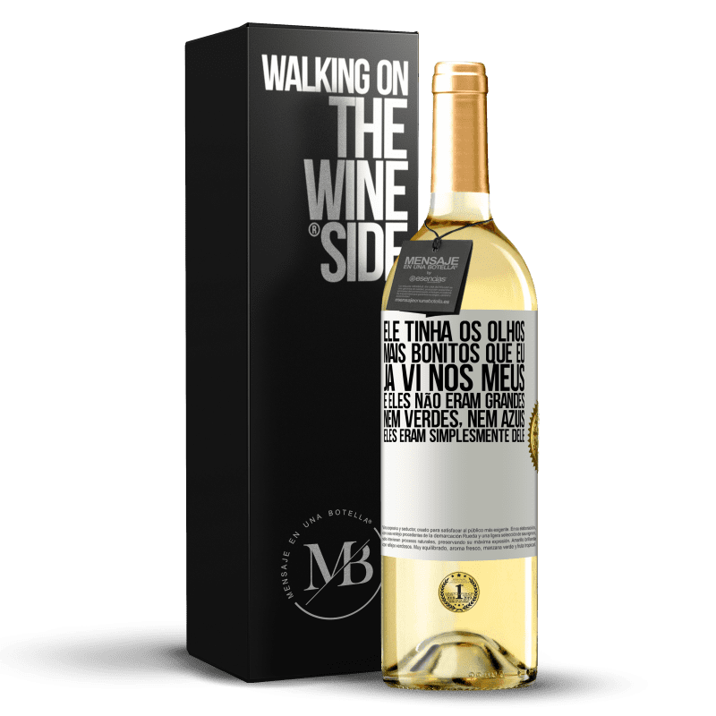 29,95 € Envio grátis | Vinho branco Edição WHITE Ele tinha os olhos mais bonitos que eu já vi nos meus. E eles não eram grandes, nem verdes, nem azuis. Eles eram Etiqueta Branca. Etiqueta personalizável Vinho jovem Colheita 2024 Verdejo