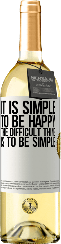 29,95 € | Белое вино Издание WHITE Быть счастливым просто, трудно быть простым Белая этикетка. Настраиваемая этикетка Молодое вино Урожай 2023 Verdejo