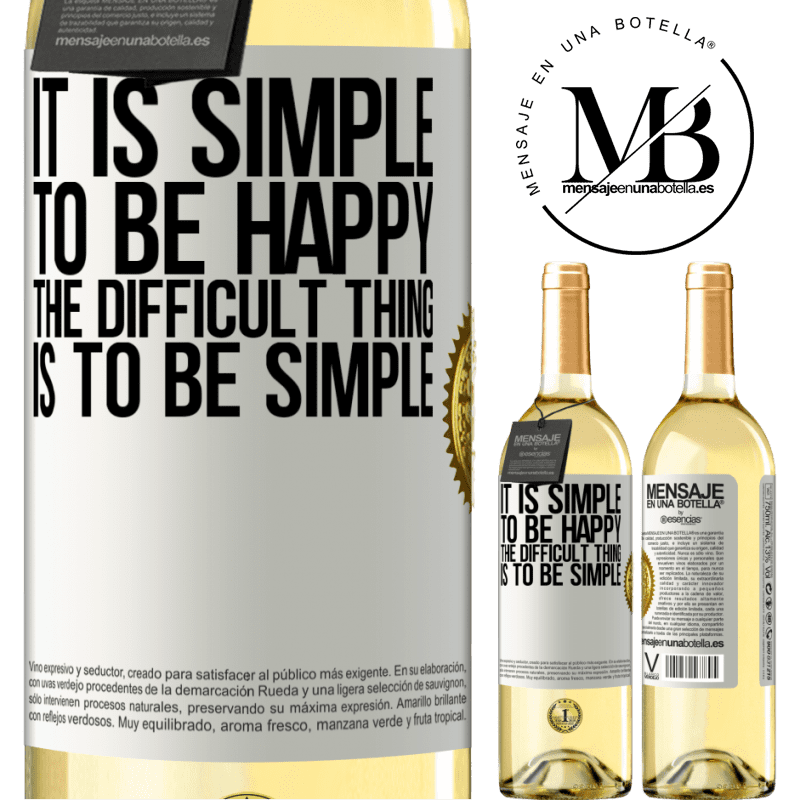 29,95 € Free Shipping | White Wine WHITE Edition It is simple to be happy, the difficult thing is to be simple White Label. Customizable label Young wine Harvest 2022 Verdejo