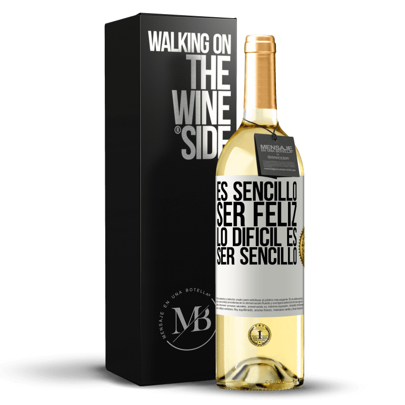 29,95 € Envío gratis | Vino Blanco Edición WHITE Es sencillo ser feliz, lo difícil es ser sencillo Etiqueta Blanca. Etiqueta personalizable Vino joven Cosecha 2024 Verdejo