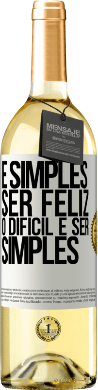 29,95 € | Vinho branco Edição WHITE É simples ser feliz, o difícil é ser simples Etiqueta Branca. Etiqueta personalizável Vinho jovem Colheita 2023 Verdejo