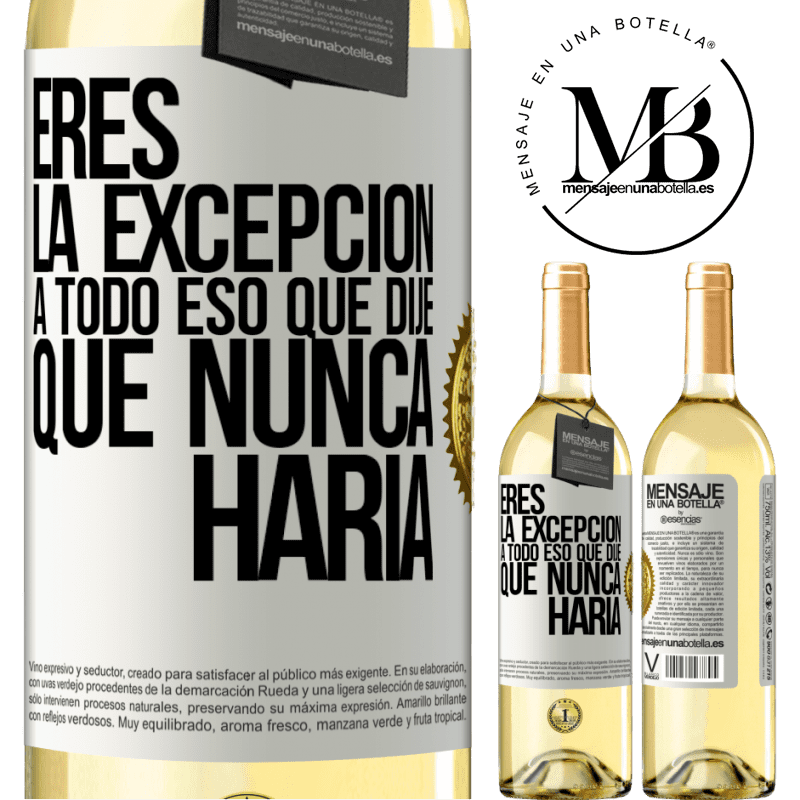 29,95 € Envío gratis | Vino Blanco Edición WHITE Eres la excepción a todo eso que dije que nunca haría Etiqueta Blanca. Etiqueta personalizable Vino joven Cosecha 2024 Verdejo