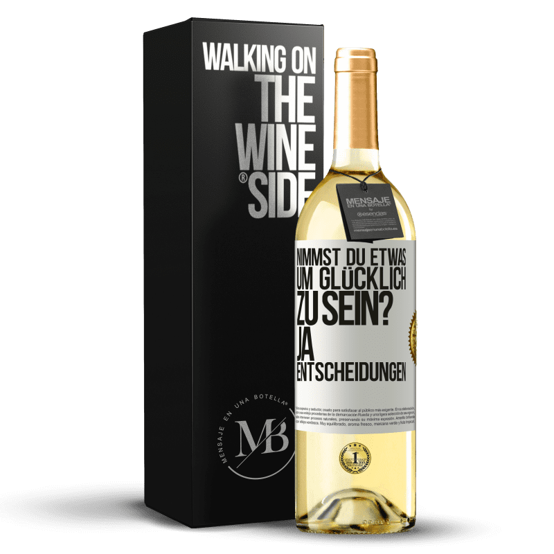 29,95 € Kostenloser Versand | Weißwein WHITE Ausgabe nimmst du etwas, um glücklich zu sein? Ja, Entscheidungen Weißes Etikett. Anpassbares Etikett Junger Wein Ernte 2023 Verdejo