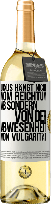 29,95 € Kostenloser Versand | Weißwein WHITE Ausgabe Luxus hängt nicht vom Reichtum ab, sondern von der Abwesenheit von Vulgarität Weißes Etikett. Anpassbares Etikett Junger Wein Ernte 2025 Verdejo