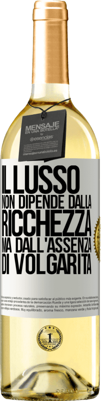 «Il lusso non dipende dalla ricchezza, ma dall'assenza di volgarità» Edizione WHITE