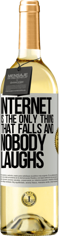 29,95 € | White Wine WHITE Edition Internet is the only thing that falls and nobody laughs White Label. Customizable label Young wine Harvest 2024 Verdejo