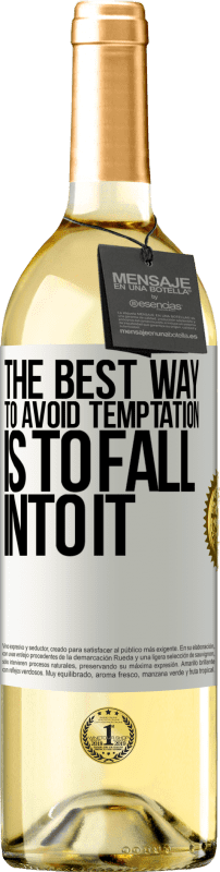 «The best way to avoid temptation is to fall into it» WHITE Edition