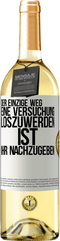 29,95 € | Weißwein WHITE Ausgabe Der einzige Weg, eine Versuchung loszuwerden, ist, ihr nachzugeben Weißes Etikett. Anpassbares Etikett Junger Wein Ernte 2023 Verdejo