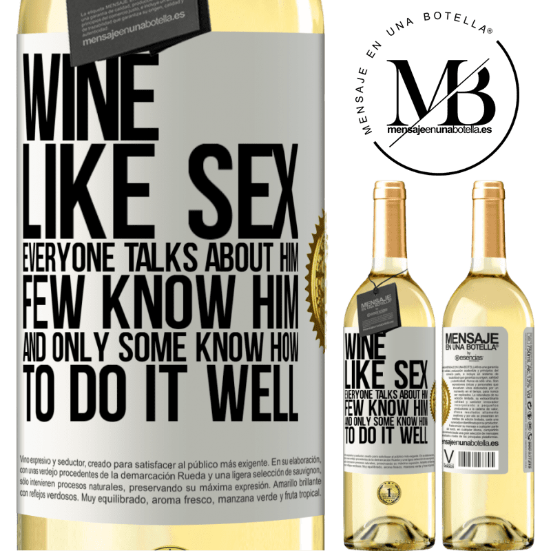 29,95 € Free Shipping | White Wine WHITE Edition Wine, like sex, everyone talks about him, few know him, and only some know how to do it well White Label. Customizable label Young wine Harvest 2022 Verdejo