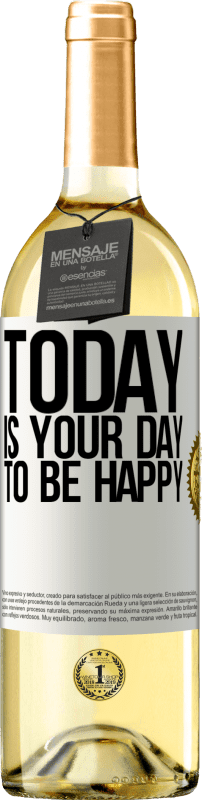 29,95 € | White Wine WHITE Edition Today is your day to be happy White Label. Customizable label Young wine Harvest 2024 Verdejo