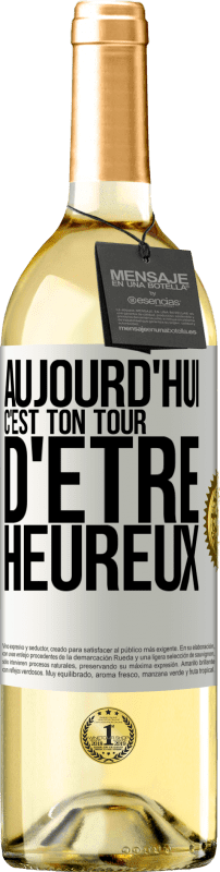 29,95 € | Vin blanc Édition WHITE Aujourd'hui, c'est ton tour d'être heureux Étiquette Blanche. Étiquette personnalisable Vin jeune Récolte 2025 Verdejo
