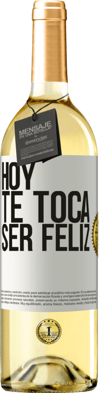 29,95 € | Vino Blanco Edición WHITE Hoy te toca ser feliz Etiqueta Blanca. Etiqueta personalizable Vino joven Cosecha 2023 Verdejo