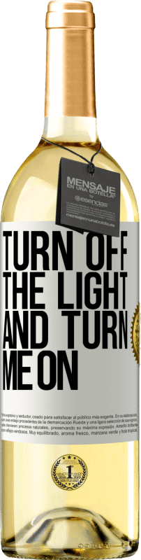 29,95 € | Белое вино Издание WHITE Выключи свет и включи меня Белая этикетка. Настраиваемая этикетка Молодое вино Урожай 2023 Verdejo