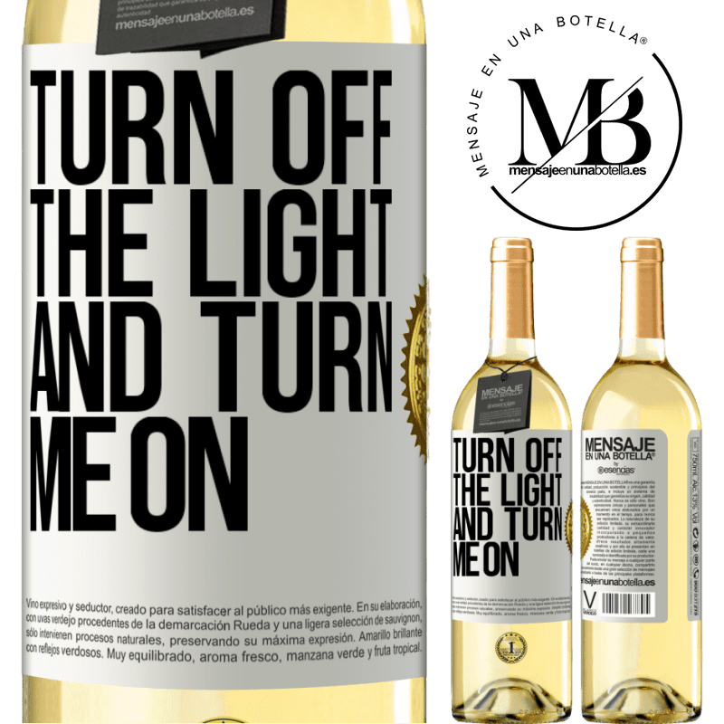 29,95 € Free Shipping | White Wine WHITE Edition Turn off the light and turn me on White Label. Customizable label Young wine Harvest 2022 Verdejo