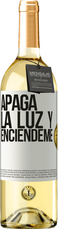 29,95 € Envío gratis | Vino Blanco Edición WHITE Apaga la luz y enciéndeme Etiqueta Blanca. Etiqueta personalizable Vino joven Cosecha 2025 Verdejo