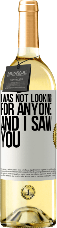 29,95 € | White Wine WHITE Edition I was not looking for anyone and I saw you White Label. Customizable label Young wine Harvest 2023 Verdejo