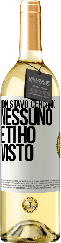 29,95 € Spedizione Gratuita | Vino bianco Edizione WHITE Non stavo cercando nessuno e ti ho visto Etichetta Bianca. Etichetta personalizzabile Vino giovane Raccogliere 2025 Verdejo