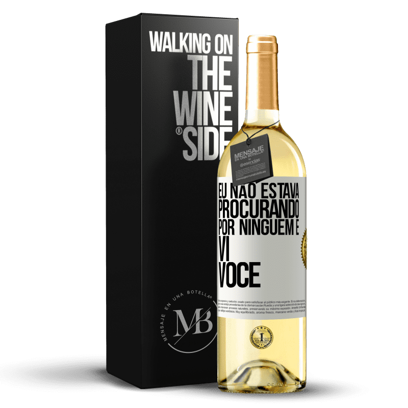 29,95 € Envio grátis | Vinho branco Edição WHITE Eu não estava procurando por ninguém e vi você Etiqueta Branca. Etiqueta personalizável Vinho jovem Colheita 2025 Verdejo