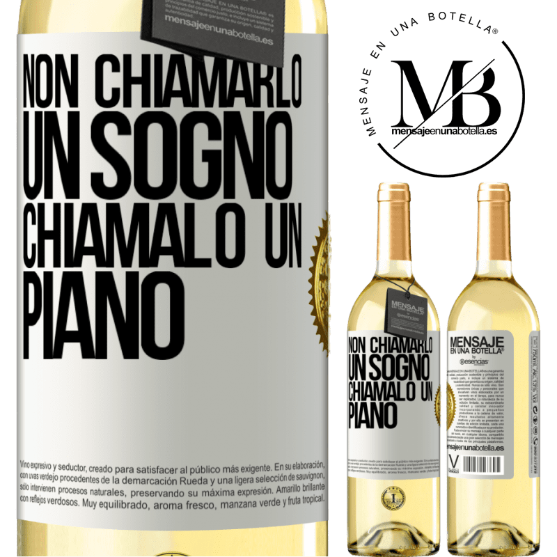 29,95 € Spedizione Gratuita | Vino bianco Edizione WHITE Non chiamarlo un sogno, chiamalo un piano Etichetta Bianca. Etichetta personalizzabile Vino giovane Raccogliere 2024 Verdejo