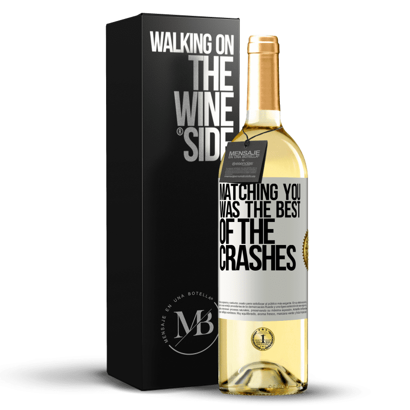 29,95 € Free Shipping | White Wine WHITE Edition Matching you was the best of the crashes White Label. Customizable label Young wine Harvest 2023 Verdejo
