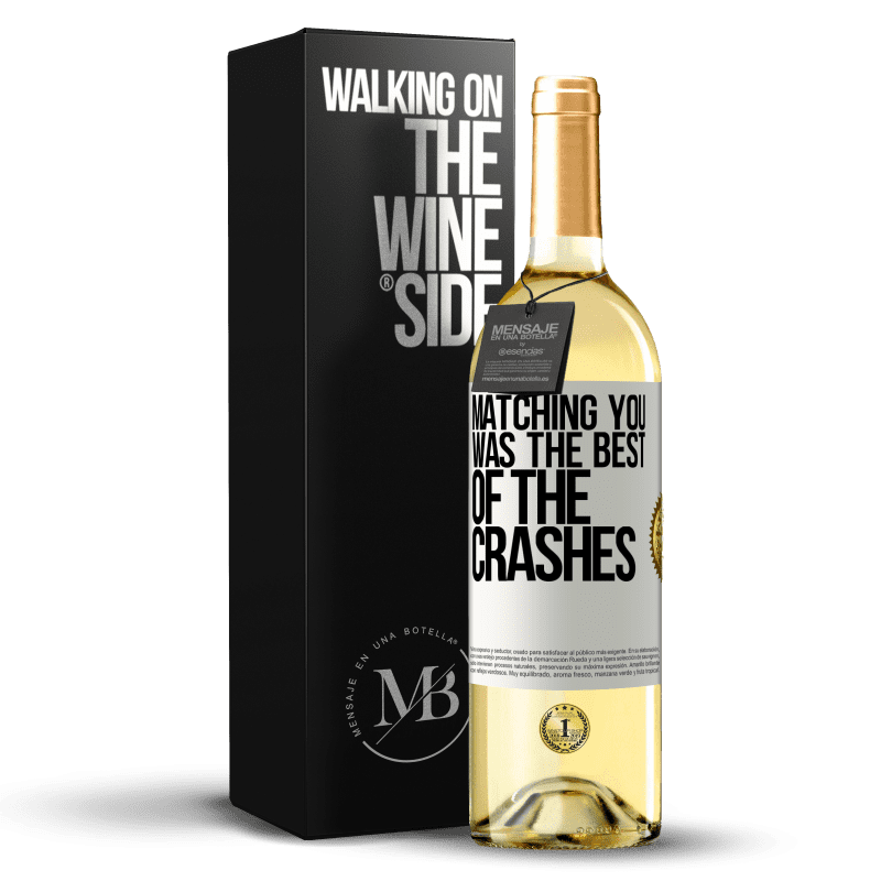 29,95 € Free Shipping | White Wine WHITE Edition Matching you was the best of the crashes White Label. Customizable label Young wine Harvest 2024 Verdejo