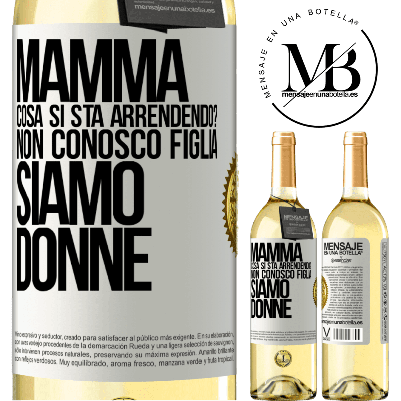29,95 € Spedizione Gratuita | Vino bianco Edizione WHITE Mamma, cosa si sta arrendendo? Non conosco figlia, siamo donne Etichetta Bianca. Etichetta personalizzabile Vino giovane Raccogliere 2024 Verdejo