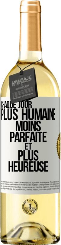 29,95 € Envoi gratuit | Vin blanc Édition WHITE Chaque jour plus humaine, moins parfaite et plus heureuse Étiquette Blanche. Étiquette personnalisable Vin jeune Récolte 2024 Verdejo