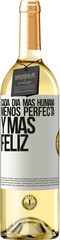 29,95 € | Vino Blanco Edición WHITE Cada día más humana, menos perfecta y más feliz Etiqueta Blanca. Etiqueta personalizable Vino joven Cosecha 2023 Verdejo