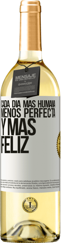 29,95 € | Vino Blanco Edición WHITE Cada día más humana, menos perfecta y más feliz Etiqueta Blanca. Etiqueta personalizable Vino joven Cosecha 2024 Verdejo