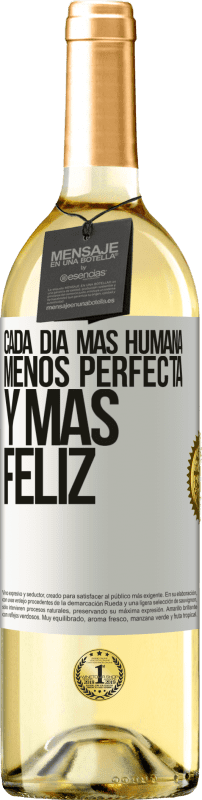 29,95 € | Vino Blanco Edición WHITE Cada día más humana, menos perfecta y más feliz Etiqueta Blanca. Etiqueta personalizable Vino joven Cosecha 2025 Verdejo