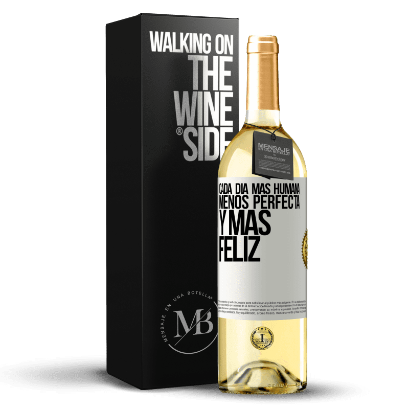 29,95 € Envío gratis | Vino Blanco Edición WHITE Cada día más humana, menos perfecta y más feliz Etiqueta Blanca. Etiqueta personalizable Vino joven Cosecha 2025 Verdejo