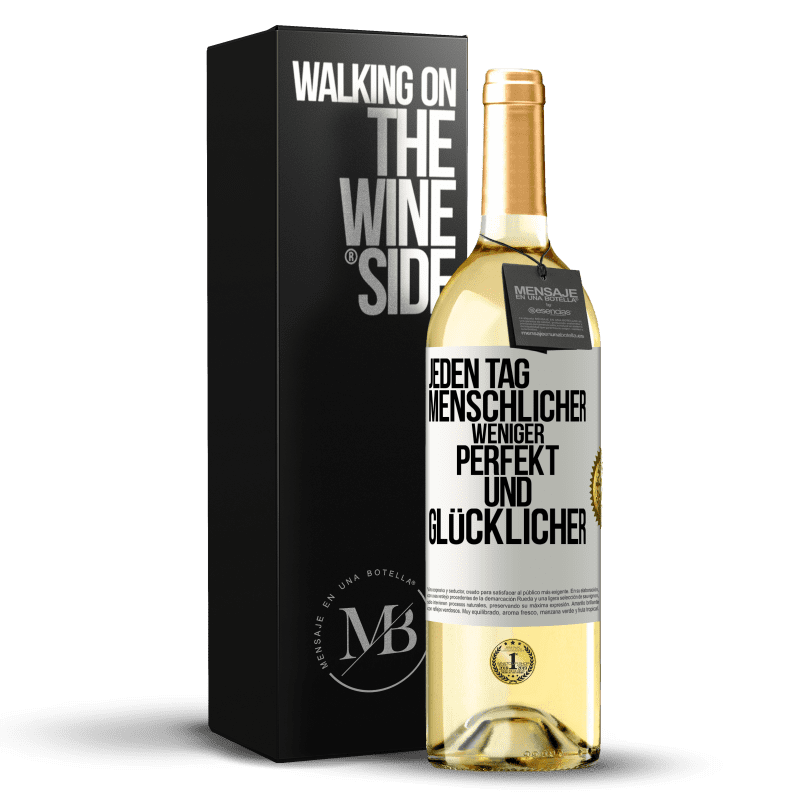 29,95 € Kostenloser Versand | Weißwein WHITE Ausgabe Jeden Tag menschlicher, weniger perfekt und glücklicher Weißes Etikett. Anpassbares Etikett Junger Wein Ernte 2023 Verdejo