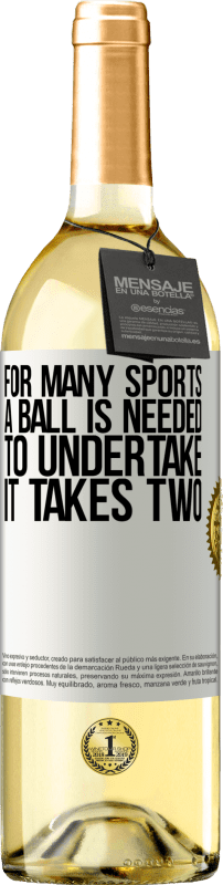 29,95 € | White Wine WHITE Edition For many sports a ball is needed. To undertake, it takes two White Label. Customizable label Young wine Harvest 2024 Verdejo